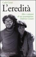 L'eredità. Idee e canzoni di un sessantottino: Federico Ceratti