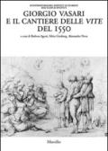 Giorgio Vasari e il cantiere delle vite del 1550