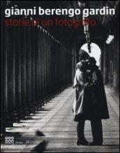 Gianni Berengo Gardin. Storie di un fotografo. Catalogo della mostra (Venezia, 1 febbraio-12 maggio 2013)