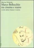 Marco Bellocchio tra cinema e teatro. L'arte della messa in scena