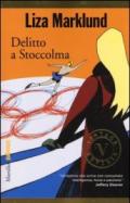 Delitto a Stoccolma. Le inchieste di Annika Bengtzon: 4