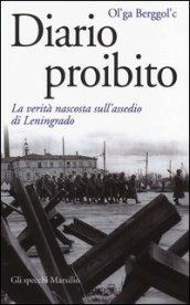 Diario proibito. La verità nascosta sull'assedio di Leningrado