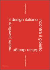 Il design italiano incontra il gioiello. Ediz. italiana e inglese