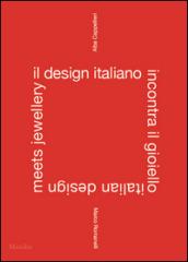 Il design italiano incontra il gioiello. Ediz. italiana e inglese