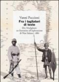 Fra i tagliatori di teste. Elio Modigliani: un fiorentino all'esplorazione di Nias Salatan. 1886