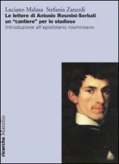 Le lettere di Antonio Rosmini-Serbati un «cantiere» per lo studioso. Introduzione all'espistolario rosminiano