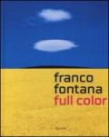 Franco Fontana. Full color. Catalogo della mostra (Venezia, 15 febbraio-18 maggio 2014). Ediz. italiana e inglese