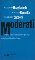 Moderati. Per un nuovo umanesimo politico