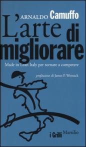 L'arte di migliorare. Made in Lean Italy per tornare a competere