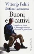 Buoni e cattivi. Le pagelle con il voto ai personaggi conosciuti in 50 anni di giornalismo