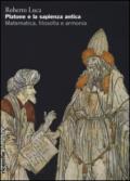 Platone e la sapienza antica. Matematica, filosofia e armonia