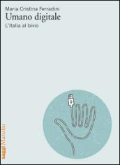 Umano digitale. L'Italia al bivio