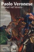 Paolo Veronese. Itinerari nel Veneto. Ediz. illustrata