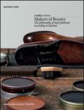 Makers of beauty. The philosophy of male footwear according to Santoni. Ediz. illustrata