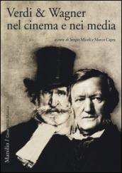 Verdi & Wagner nel cinema e nei media. Atti del convegno internazionale nel bicentenario della nascita (Parma,10-11 maggio 2013)