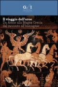 Il viaggio dell'eroe. Da Atene alla Magna Grecia, dal racconto all'immagine. Ediz. illustrata