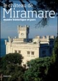 Le chateau de Miramare. Musée historique et parc