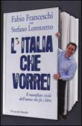 L'Italia che vorrei: Il manifesto civile dell'uomo che fa i libri (Gli specchi)