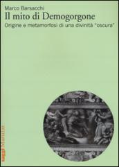 Il mito di Demogorgone. Origine e metamorfosi di una divinità «oscura»