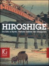 Hiroshige. Da Edo a Kyoto. Vedute celebri del Giappone. Catalogo dellamostra (Venezia, 20 settembre-11gennaio 2015). Ediz. illustrata. Con DVD