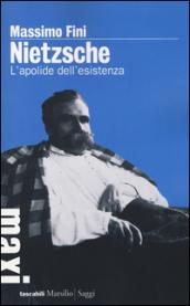 Nietzsche. L'apolide dell'esistenza