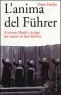 L'anima del Fuhrer. Il vescovo Hudal e la fuga dei nazisti in Sud America