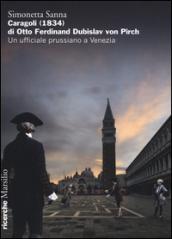 Caragoli (1834) di Otto Ferdinand Dubislav von Pirch. Un ufficiale prussiano a Venezia