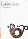 Il serpente di bronzo. Scritti antesignani di critica sociale