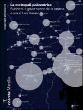 La metropoli policentrica. Funzioni e governance della PA.TRE.VE