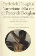 Narrazione della vita di Frederick Douglass, uno schiavo americano, scritta da lui stesso. Testo inglese a fronte
