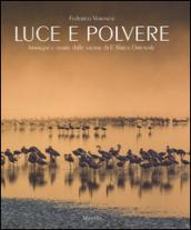 Luce e polvere. Immagini e storie dalle savane dell'Africa Orientale