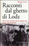 Racconti dal ghetto di Lodz. Gli scritti ritrovati di un adolescente morto ad Auschwitz