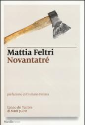 Novantatré: L'anno del Terrore di Mani Pulite (I nodi)