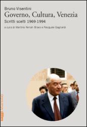 Governo, cultura, Venezia. Scritti scelti 1969-1994