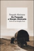 Da Pasquale a Giorgio Almirante. Storia di una famiglia d'arte