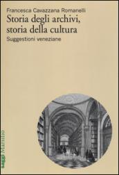 Storia degli archivi, storia della cultura. Suggestioni veneziane