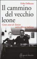 Il cammino del vecchio leone. Cento anni di Tamini un'eccellenza italiana