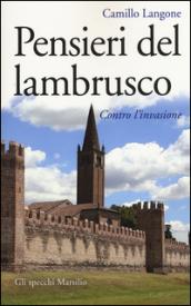 Pensieri del lambrusco. Contro l'invasione