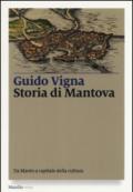 Storia di Mantova. Da Manto a capitale della cultura