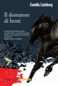 Il domatore di leoni: La nona indagine di Erica Falck e Patrik Hedström (Le indagini di Erica Falck e Patrik Hedström)