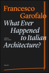What ever happened to italiano architecture? Ediz. illustrata