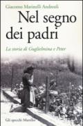 Nel segno dei padri. La storia di Guglielmina e Peter