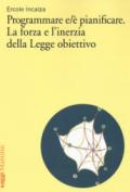 Programmare e/è pianificare. La forza e l'inerzia della legge obiettivo