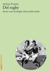 Del rugby. Verso una ecologia della palla ovale