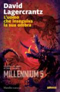 L'uomo che inseguiva la sua ombra (Millennium Vol. 5)