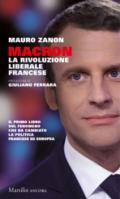 Macron. La rivoluzione liberale francese