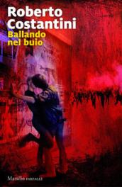 Ballando nel buio (Il commissario Balistreri Vol. 5)