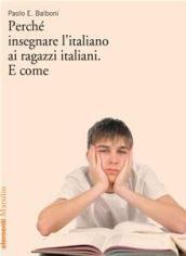 Perché insegnare l'italiano ai ragazzi italiani. E come