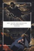 Arte fede e medicina nella Venezia di Tintoretto. Ediz. inglese