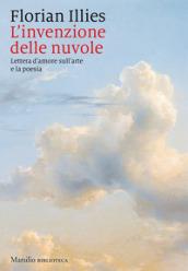 L'invenzione delle nuvole: Lettera d'amore all'arte e alla poesia